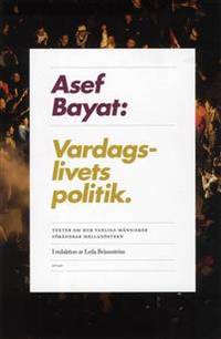 Vardagslivets politik.  Texter om hur vanliga…
