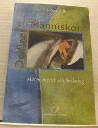 Delfiner & människor. Möten, mystik och forskning.