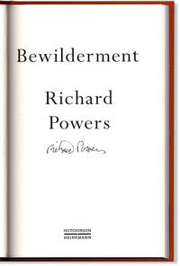 Bewilderment. Signed on the title page by Richard Powers. by POWERS, Richard - 2021.