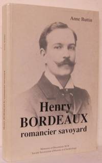 Henry Bordeaux, romancier savoyard 1870-1963.