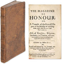 The Magazine of Honour; Or, A Treatise of the Severall Degrees of the