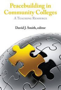 Peacebuilding in Community Colleges : A Teaching Resource