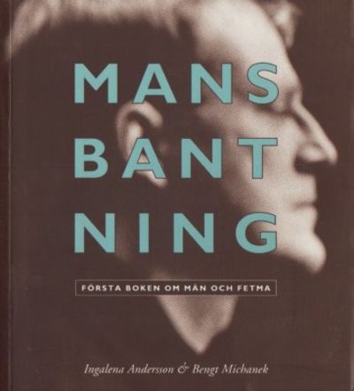 Mansbantning. Första boken om män och fetma