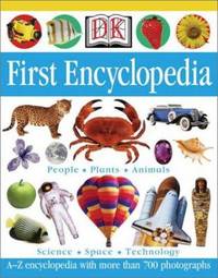 First Encyclopedia : People, Plants, Animals