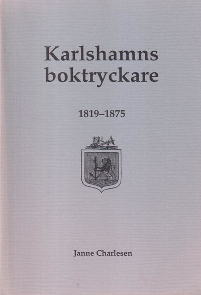 Karlshamns boktryckare 1819-1875. En…