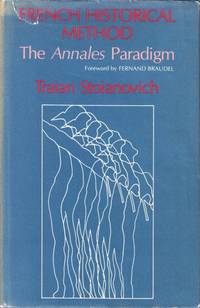 French Historical Method. The Annales Paradigm. With a Foreword by Fernand Braudel.