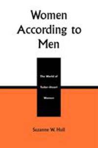 Women According to Men : The World of Tudor-Stuart Women