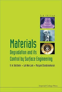 MATERIALS DEGRADATION AND ITS CONTROL BY SURFACE ENGINEERING (3RD EDITION) 3rd ed. Edition by...