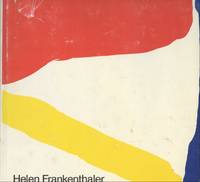 Helen Frankenthaler: An Exhibition Orgainzed by the Whitney Museum of American Art and the International Council of the Museum of Modern Art