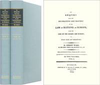 An Enquiry Into the Foundation and History of the Law of Nations..