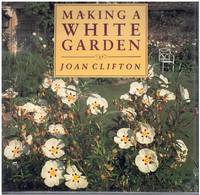 cover of MAKING A WHITE GARDEN