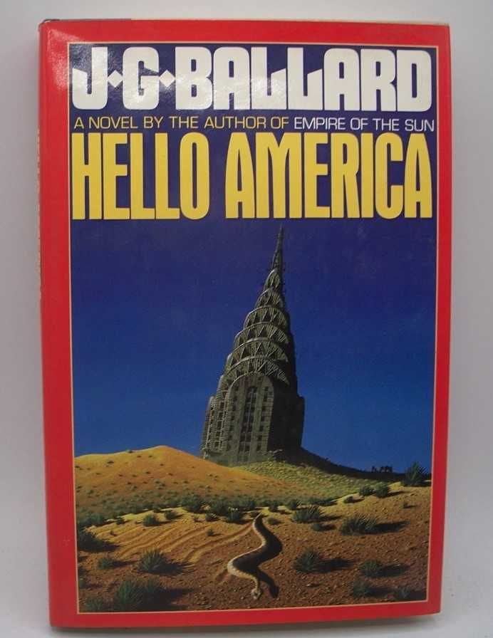 Hello America A Novel By J G Ballard First American Edition 19 From Easy Chair Books Sku