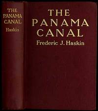 The Panama Canal by HASKIN, Frederic J - 1913