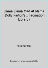 Llama Llama Mad At Mama (Dolly Parton's Imagination Library)