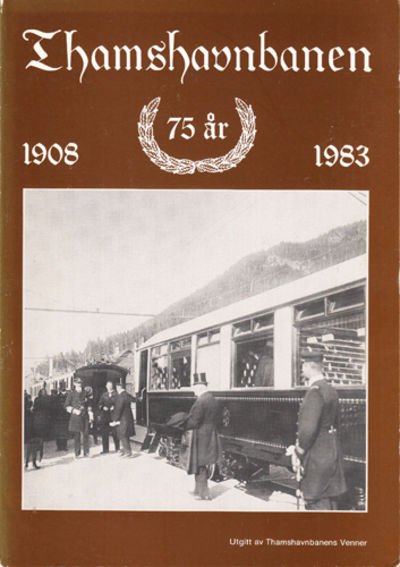 THAMSHAVNBANEN 75 ÅR. 1908 - 1983.