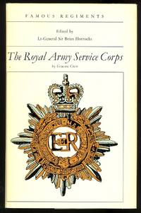 image of THE ROYAL ARMY SERVICE CORPS. FAMOUS REGIMENTS SERIES.