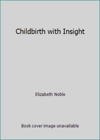 Childbirth with Insight