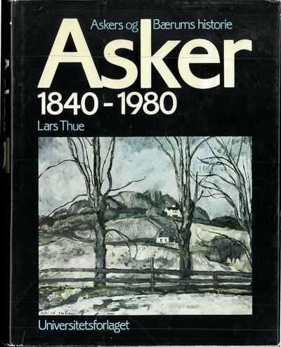 Asker og Bærums historie. Asker 1840-1980.