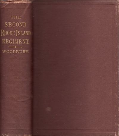 The Second Rhode Island Regiment: A Narrative of Military Operations In Which the Regiment was Engaged From the Beginning to the End of the War For the Union