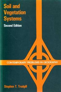 Soil and Vegetation Systems (Contemporary Problems in Geography) by S.T. TRUDGILL - 1988