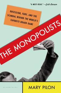 The Monopolists : Obsession, Fury, and the Scandal Behind the World's Favorite Board Game