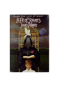 A Fit of Shivers: Tales for Late at Night by Aiken, Joan