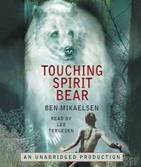 Touching Spirit Bear by Ben Mikaelsen - 2008-06-05