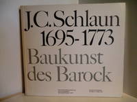 J. C. Schlaun 1695 - 1773. Baukunst des Barock. Ausstellung Kunsthalle Bielefeld vom 16. März - 11. Mai 1975