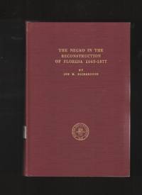 The Negro in the Reconstruction of Florida, 1865-1877 de Richardson, Joe M - 1965