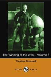 image of The Winning of the West - Volume 3 (Dodo Press)