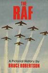 The Royal Air Force: A Pictorial History