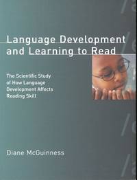 Language Development and Learning to Read: The Scientific Study of How Language Development...