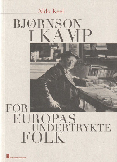 Bjørnson i kamp. For Europas undertrykte folk