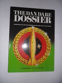 The Dan Dare dossier, celebrating the 40th anniversary of Dan Dare, pilot of the future.