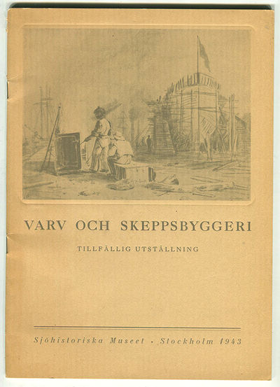 Varv och skeppsbyggeri. Tillfällig utställning…