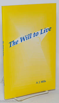 cover of The will to live; the battle of a young boy against muscular distrophy