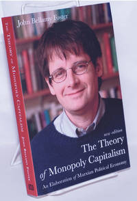 image of The Theory of Monopoly Capitalism: An Elaboration of Marxian Political Economy. New Edition