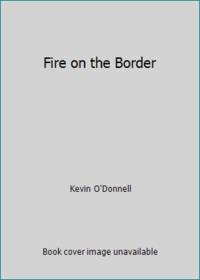 image of Fire on the Border