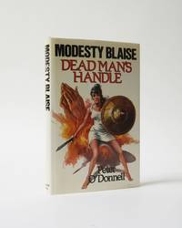 Modesty Blaise. Dead Man's Handle by Peter O'Donnell - Signed First Edition - 1985 - from Karol Krysik Books, ABAC/ILAB, IOBA, PBFA (SKU: 5830)