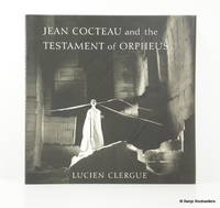 Jean Cocteau and the Testament of Orpheus: The Photographs by Clergue, Lucien - 2001