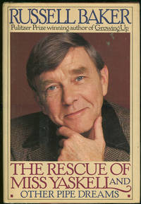 RESCUE OF MISS YASKELL And Other Pipe Dreams by Russell Baker - First Edition - 1983 - from Gibson's Books (SKU: 53035)
