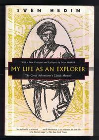 MY LIFE AS AN EXPLORER by Hedin, Sven - 1996