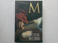 M : Biography of Caravaggio by Peter Robb