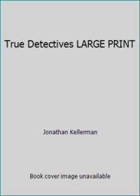 True Detectives LARGE PRINT