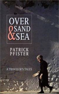 Over Sand and Sea : A Traveller's Tales