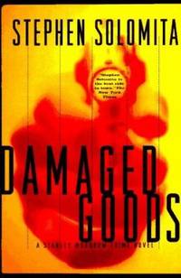 Damaged Goods : A Stanley Moodrow Novel by Stephen Solomita - 1996