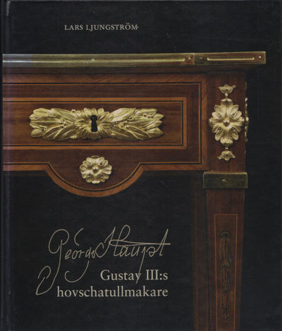 GEORG HAUPT - GUSTAV III:S HOVSCHATULLMAKARE.
