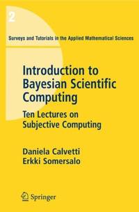 An Introduction to Bayesian Scientific Computing : Ten Lectures on Subjective Computing