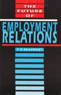 The Future of Employment Relations.