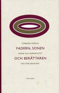 Fadern, sonen och berättaren. Minne och…